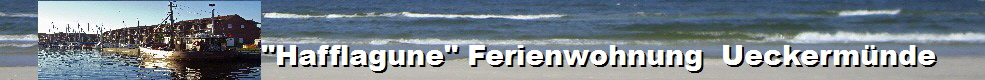 Ferien in der Lagunenstadt Ueckermnde, 2 Raumwohnung Ueckermnde  Stettiner Haff
